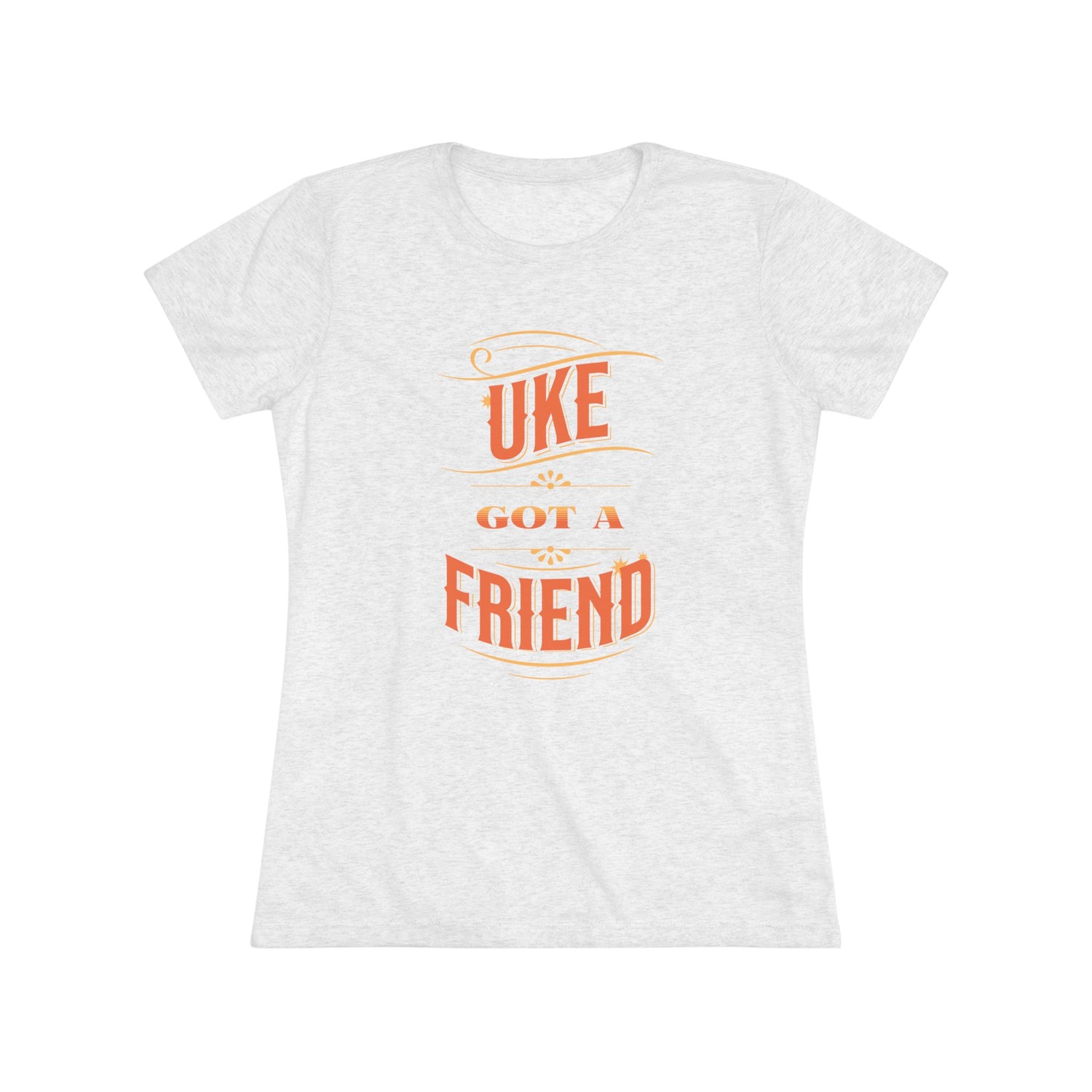 Heathered white t-shirt with ‘Uke Got A Friend' in orange and yellow block letters printed on it.