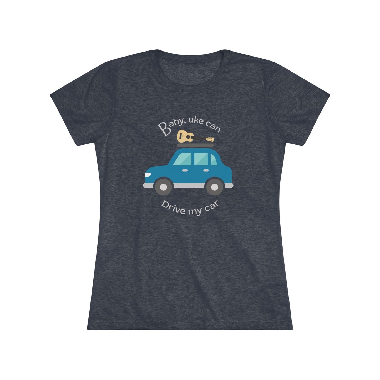 Heathered navy t-shirt with ‘Baby, uke can drive my car’ and a graphic of a car with a ukulele on the roof printed on it.