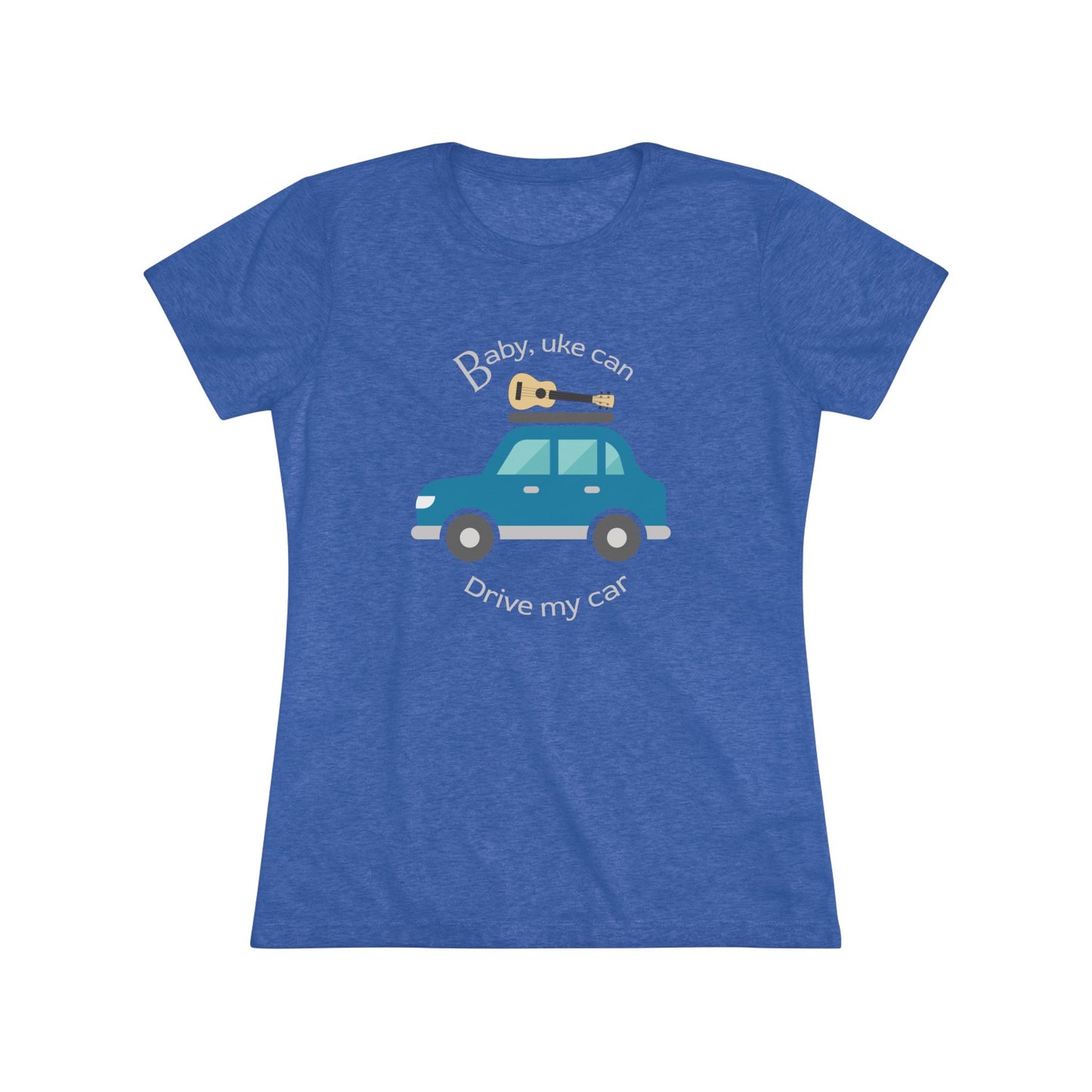 Royal blue t-shirt with ‘Baby, uke can drive my car’ and a graphic of a car with a ukulele on the roof printed on it.