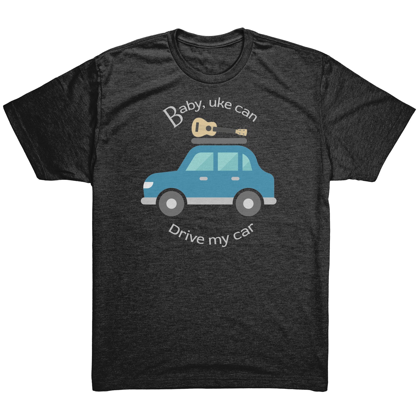 Vintage-black t-shirt printed with ‘Baby, uke can drive my car’ and a graphic of a car with a ukulele on the roof.