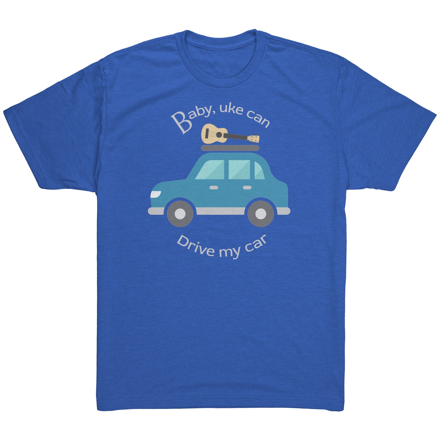 Vintage-royal-blue t-shirt printed with ‘Baby, uke can drive my car’ and a graphic of a car with a ukulele on the roof.