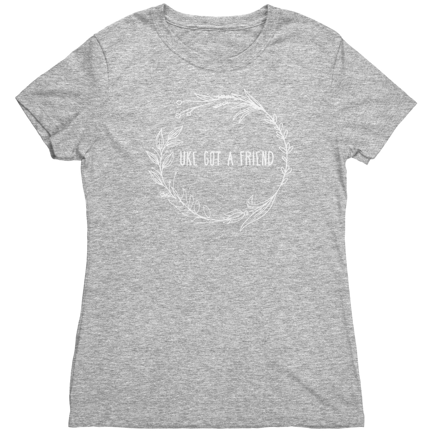 Uke Got A Friend | Women's Tri-blend Tee • Wreath