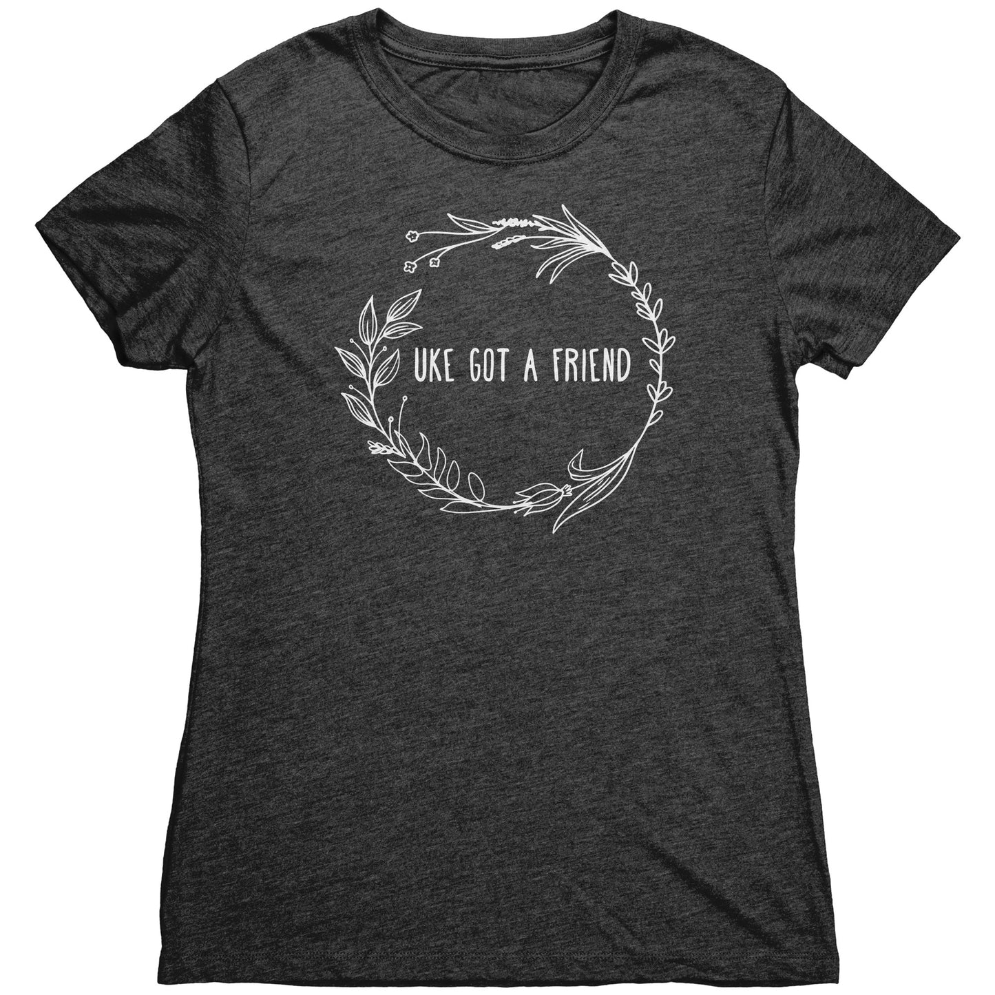 Uke Got A Friend | Women's Tri-blend Tee • Wreath