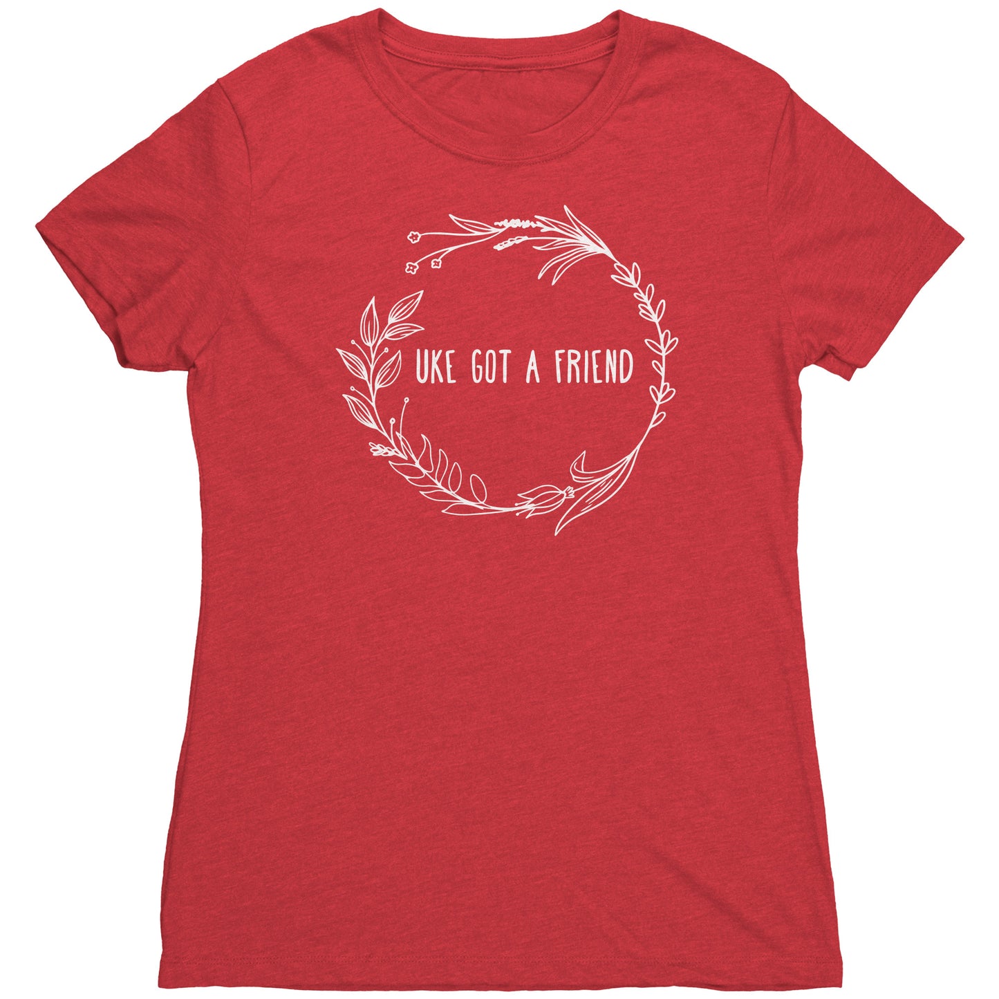 Uke Got A Friend | Women's Tri-blend Tee • Wreath