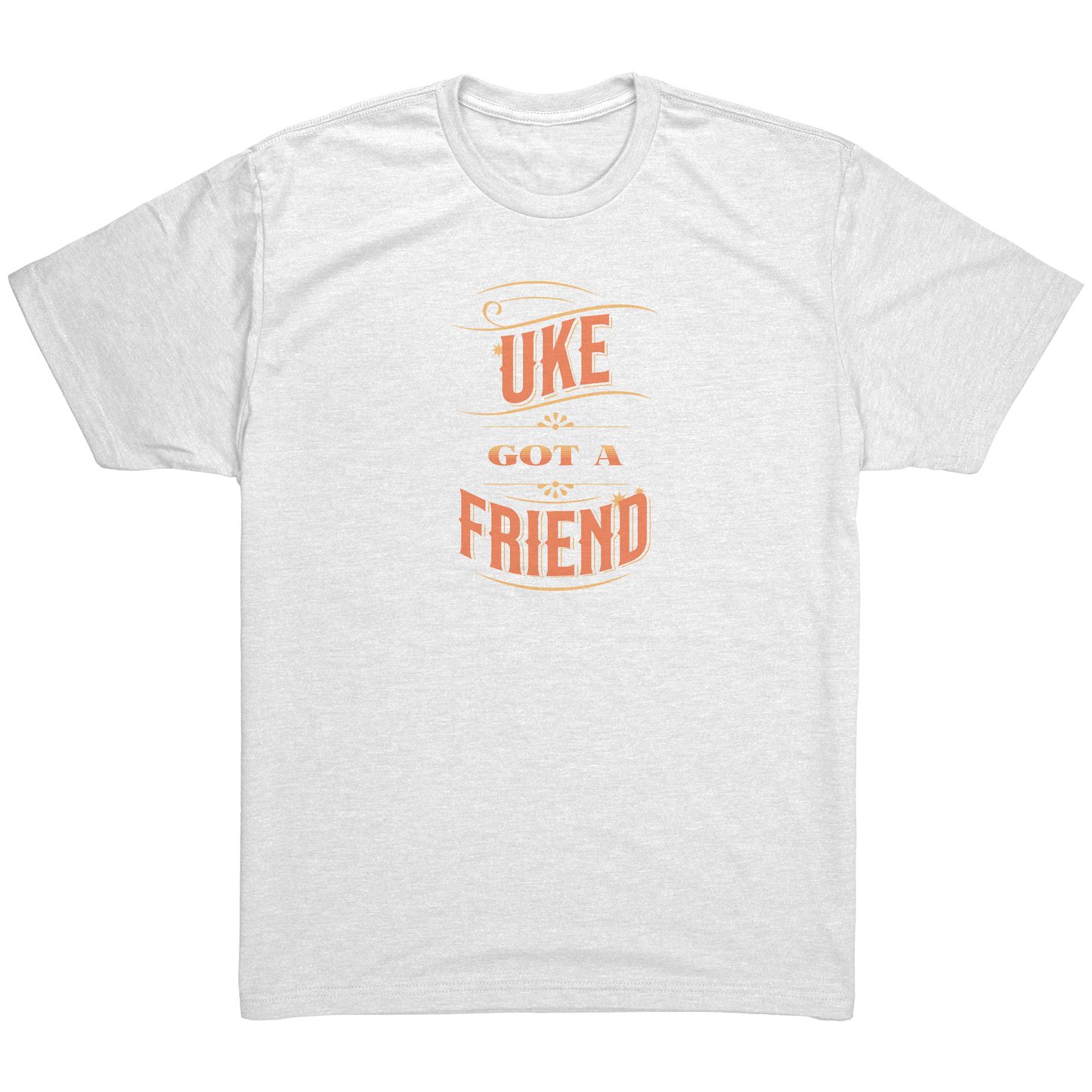 Heather White t-shirt printed with ‘Uke Got A Friend' in orange and yellow block letters.