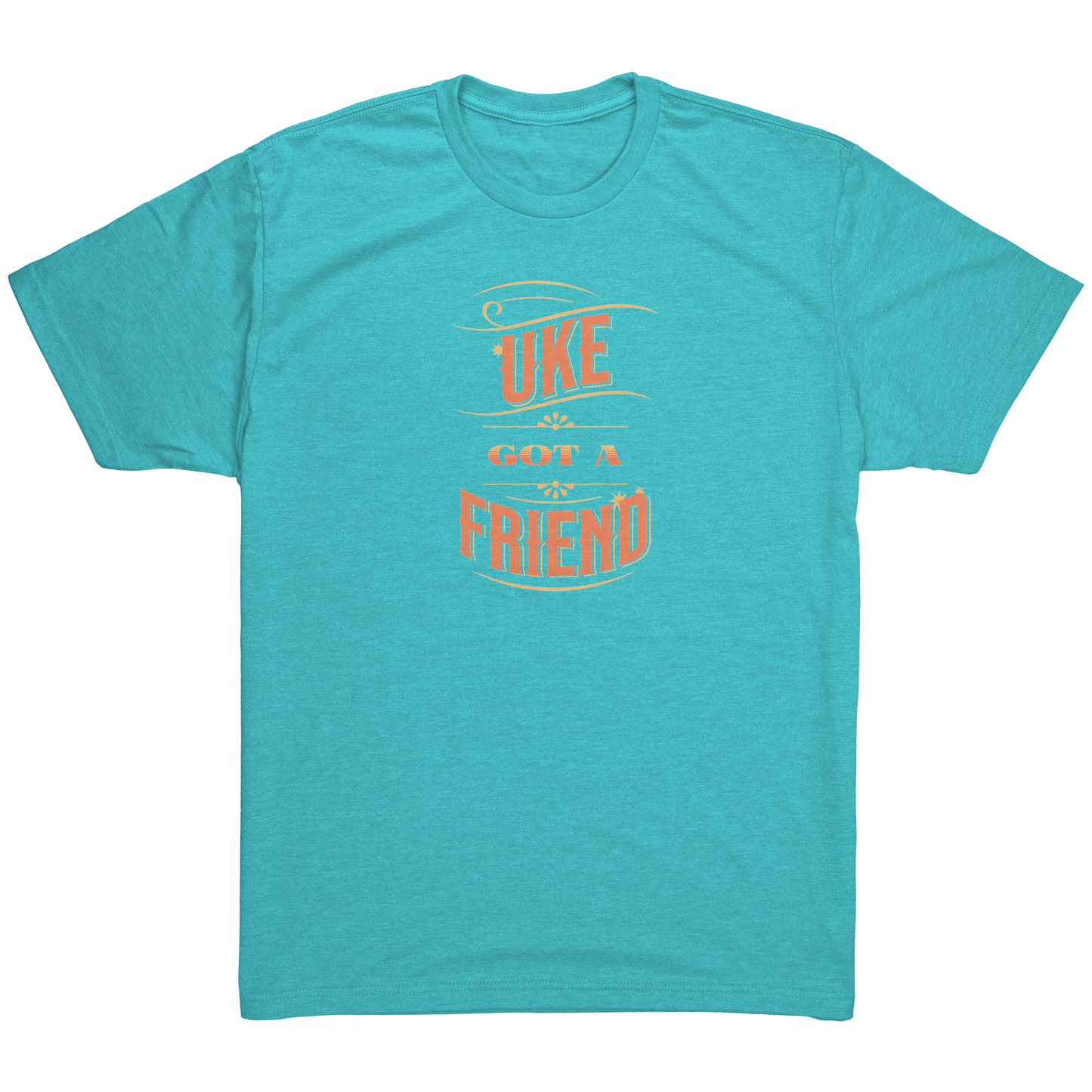 Tahiti Blue t-shirt printed with ‘Uke Got A Friend' in orange and yellow block letters.