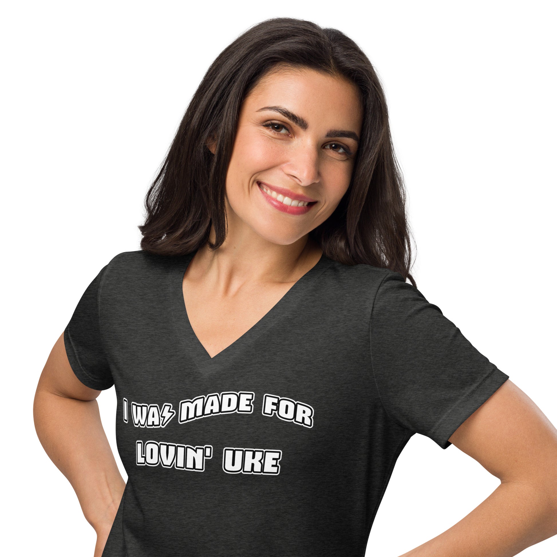 Woman wearing a dark grey v-neck t-shirt printed with 'I was made for lovin' uke' in black and white block letters.